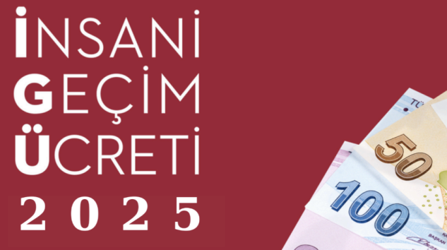 2025 YILI İNSANI GEÇİM ÜCRETİ 32.830 TL