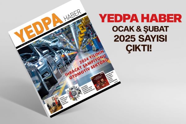 YEDPA HABER OCAK&ŞUBAT 2025 SAYISI ÇIKTI!