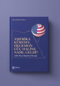 ABD NASIL KÜRESEL HEGEMON GÜÇ OLDU?