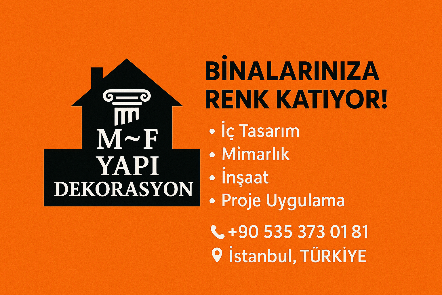 M-F YAPI DEKORASYON BİNALARINIZA RENK KATIYOR!