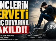 GENÇLERİN SERVETİ BORÇ DUVARINA TAKILDI