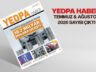 YEDPA HABER TEMMUZ & AĞUSTOS 2026 SAYISI YAYINDA!