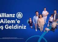 ALLİANZ TÜRKİYE’DEN YENİ İLETİŞİM KAMPANYASI: “ALLİANZ AİLEM”