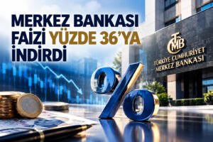MERKEZ BANKASI FAİZİ YÜZDE 36’YA İNDİRDİ