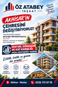 ÖZ ATABEY İNŞAAT, AKHİSAR’IN ÇEHRESİNİ BİRLİKTE DEĞİŞTİRİYORUZ!